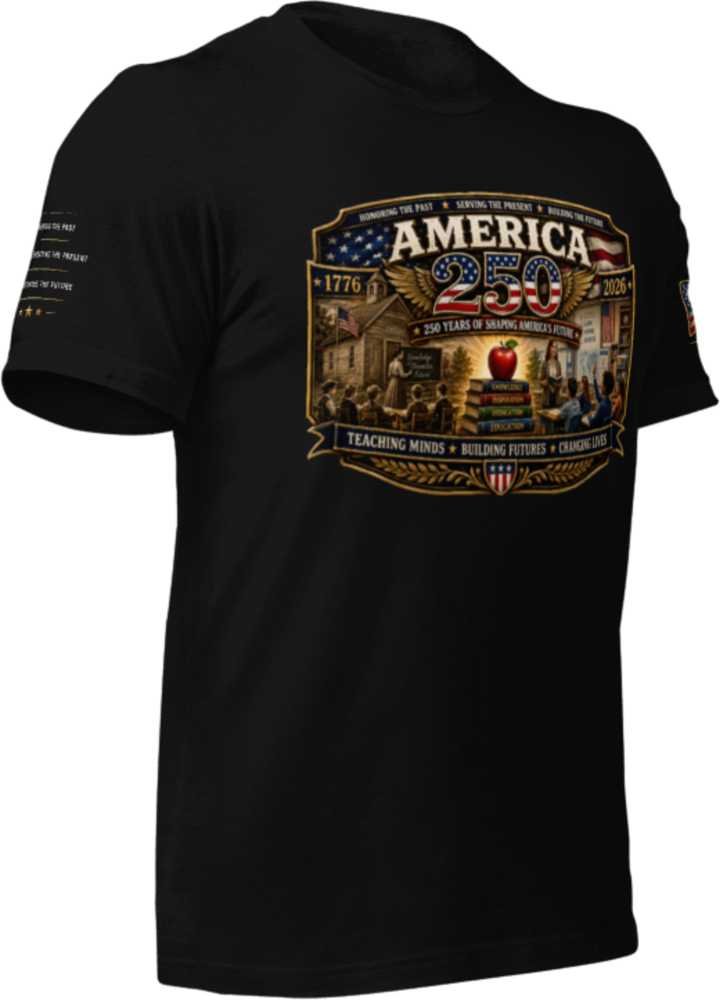 America 250 Teacher Tribute – Teaching Minds, Building Futures T-SHIRT