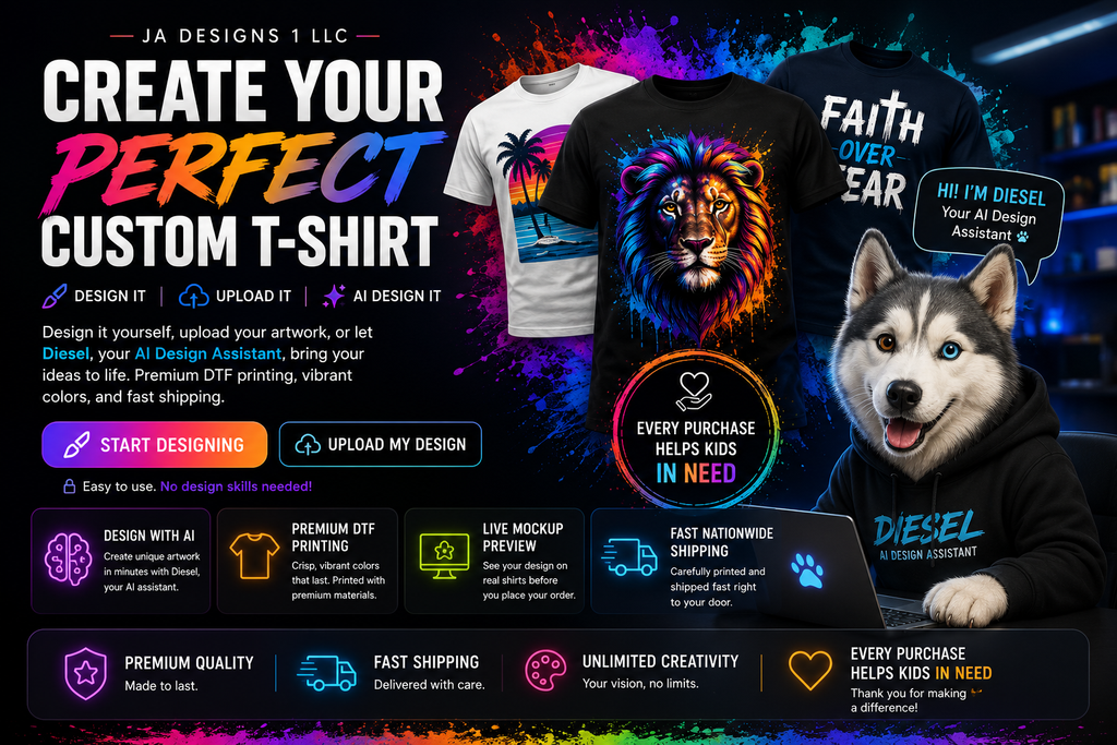 Design Your Own Custom T-Shirt | Create Personalized Apparel with JA Designs 1 LLC