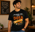 I’m Here for the Dosa Graphic Tee