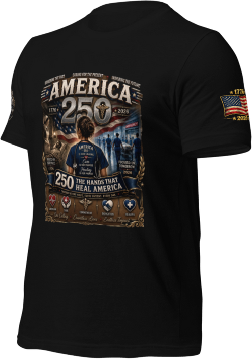 America 250 Healthcare Tribute – The Hands That Heal America - T-SHIRT