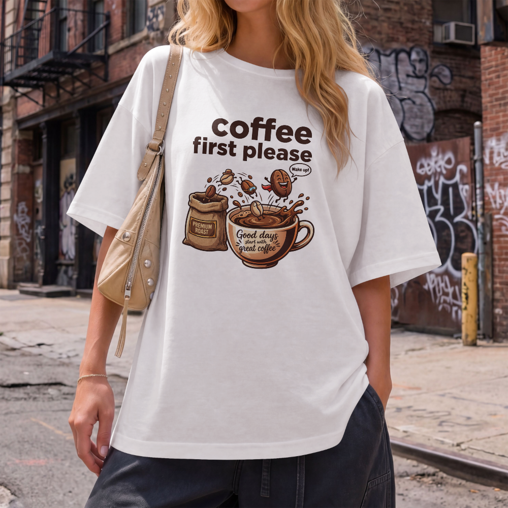 Coffee First Please T-Shirt | Funny Coffee Lover Graphic Tee | Caffeine Addict Shirt