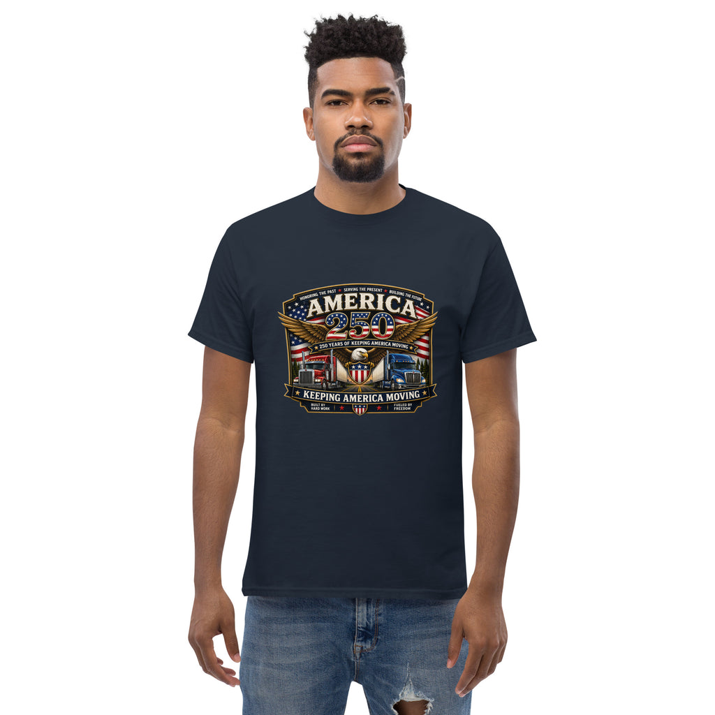 America 250 Trucking Tribute – Keeping America Moving Since 1776- T-Shirt