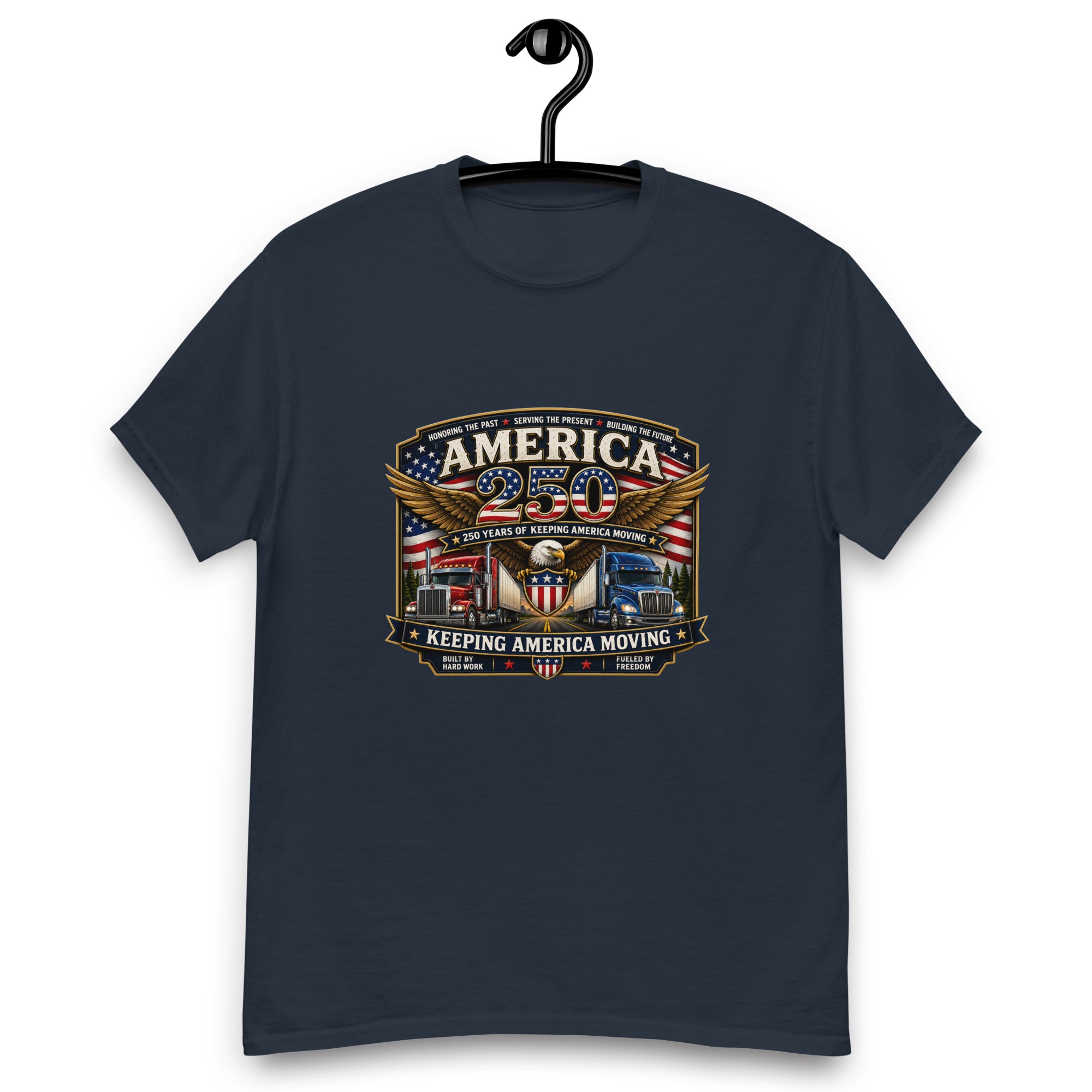 America 250 Trucking Tribute – Keeping America Moving Since 1776- T-Shirt